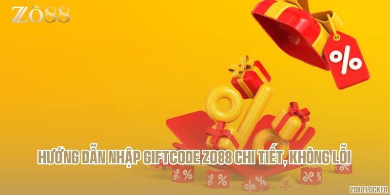 Hướng dẫn nhập giftcode Zo88 chi tiết, không lỗi