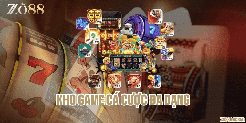 Kho game cá cược đa dạng