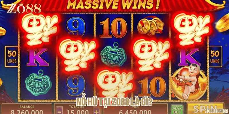 Nổ hũ tại Zo88 là gì?