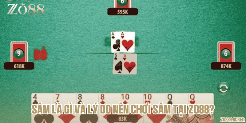 Sâm là gì và lý do nên chơi sâm tại Zo88?