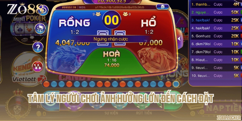 Tâm lý người chơi ảnh hưởng lớn đến cách đặt